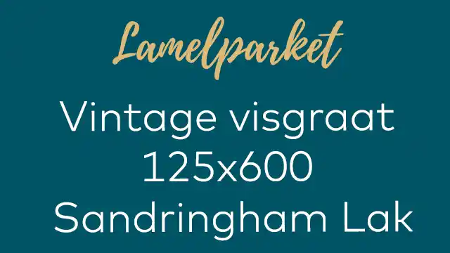 Vintage visgraat Sandringham lak