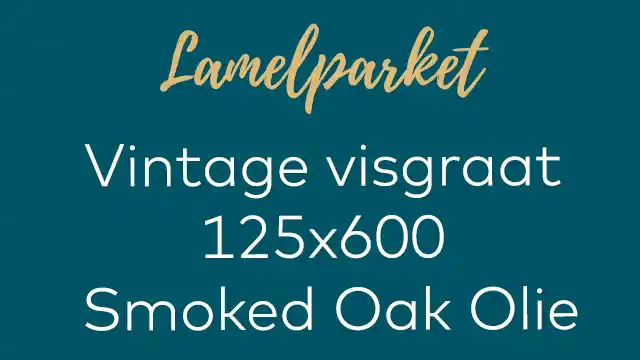 Vintage visgraat Smoked Oak olie