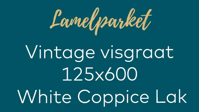 Vintage visgraat White Coppice lak