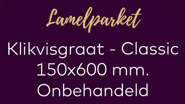 Klikvisgraat 150x600 mm. met noest onbehandeld