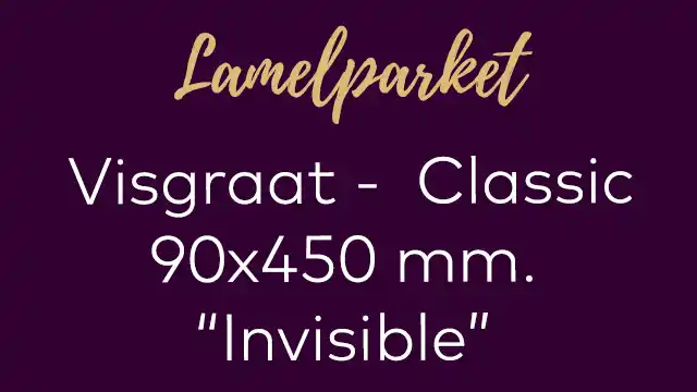 Eiken visgraat smal 90x450 mm. Classic lamelparket invisible gelakt