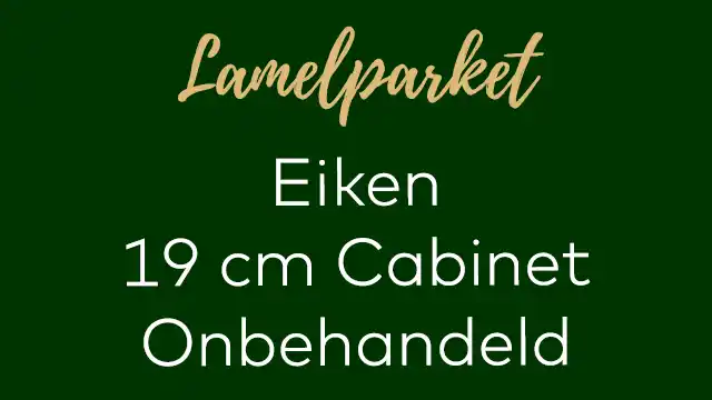 Eiken lamelparket 19 cm Cabinet onbehandeld