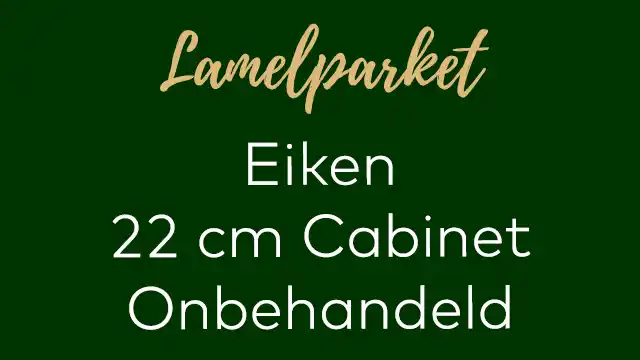 Eiken lamelparket 22 cm Cabinet weinig noesten onbehandeld