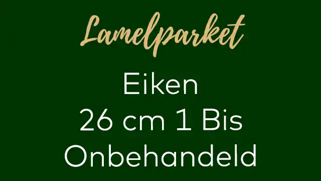 Eiken lamelparket breed 26 cm 1 Bis onbehandeld eiken vloer. Extra brede eiken vloer geen noesten