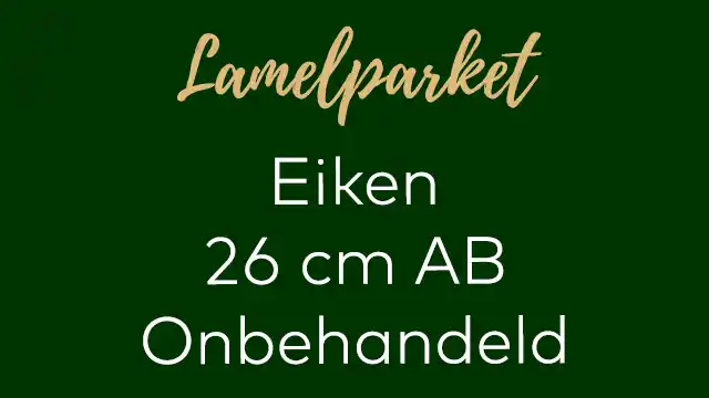 Eiken lamelparket breed 26 cm AB onbehandeld brede eiken vloer